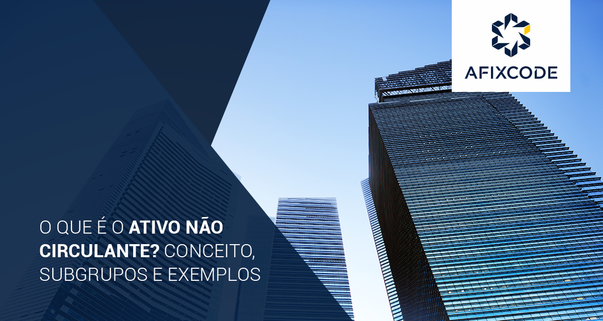 Ativo não circulante o que é,